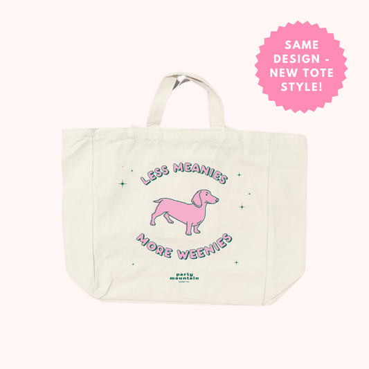 Less Meanies, More Weenies Organic Canvas Tote