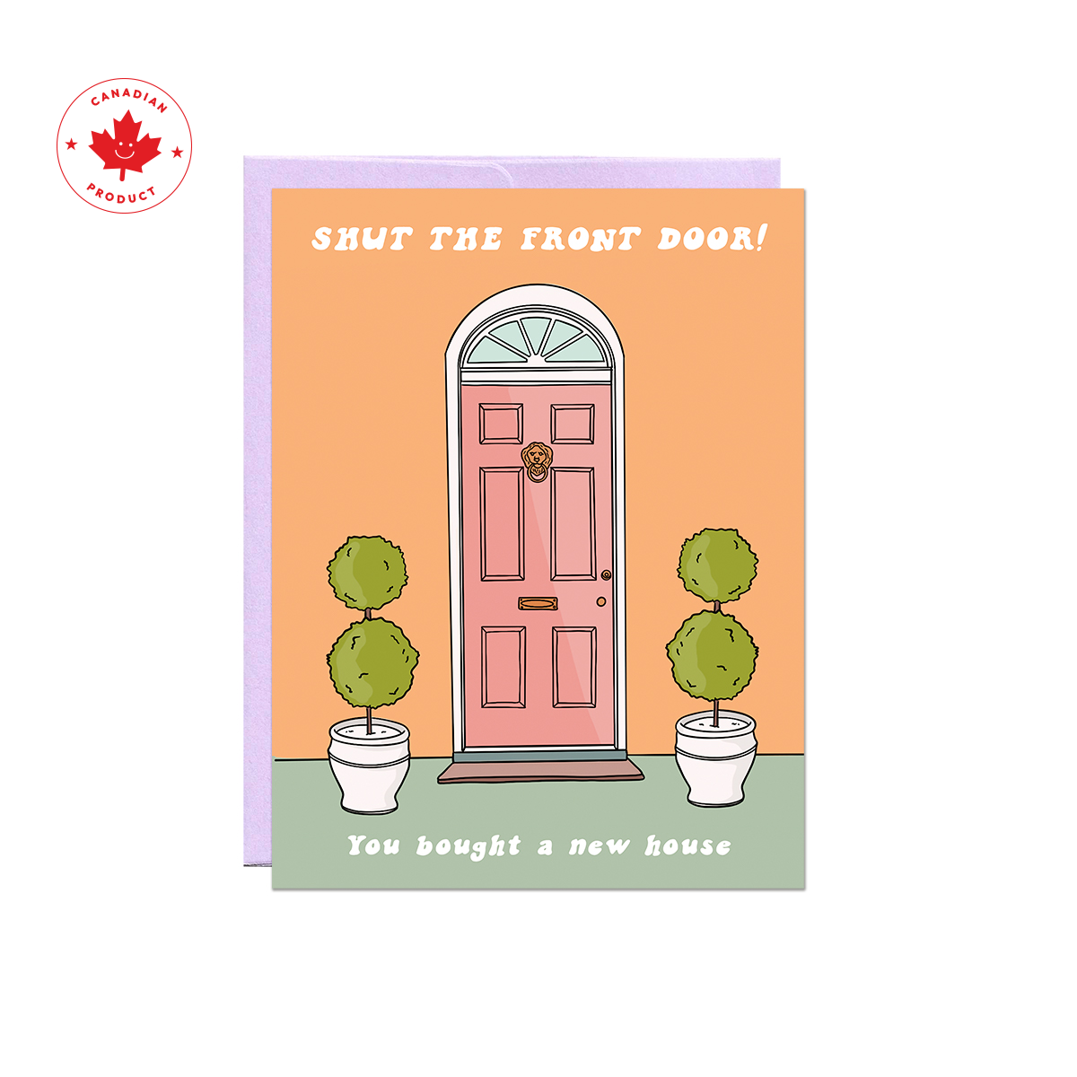Shut The Front Door Card