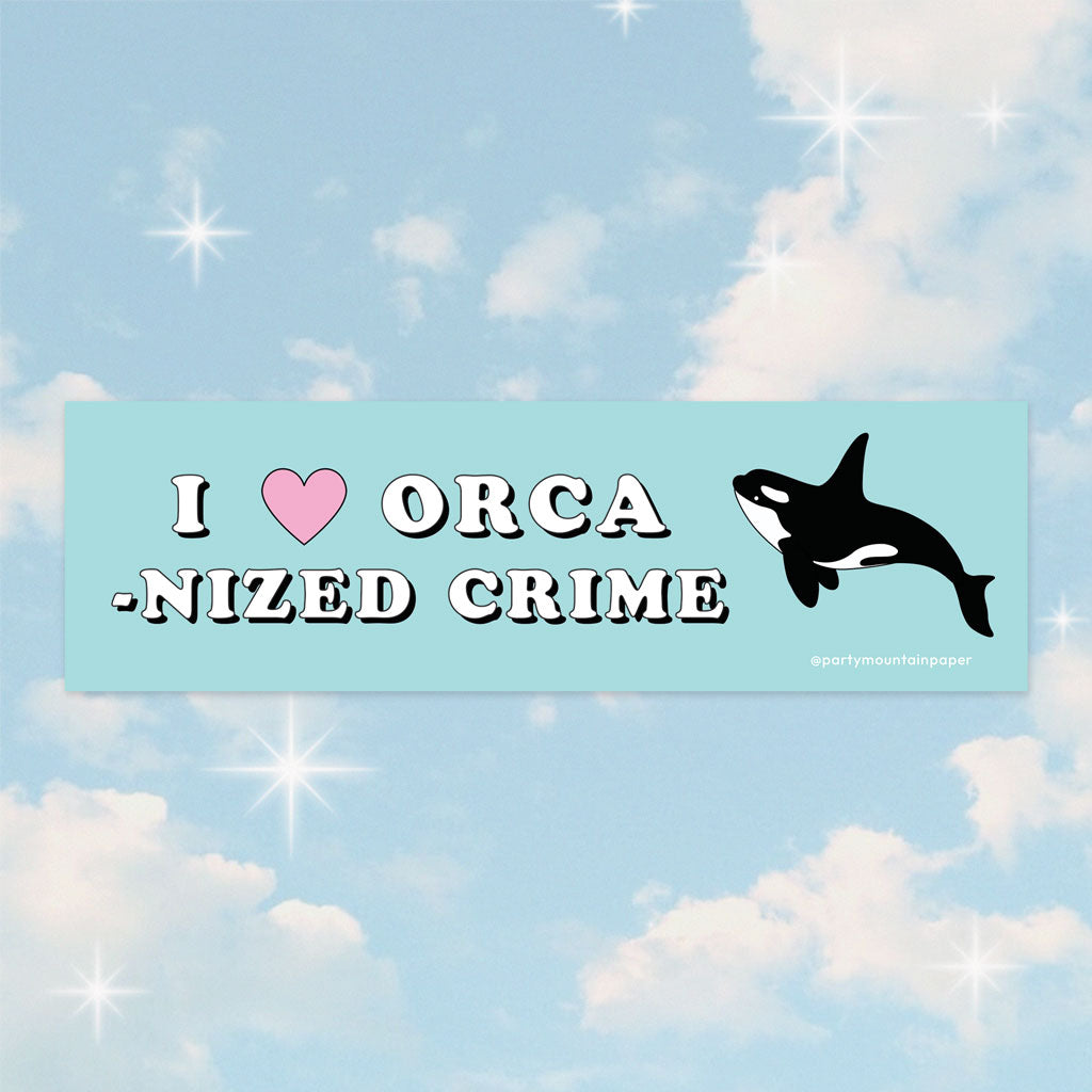 Orca-nized Crime Bumper Sticker