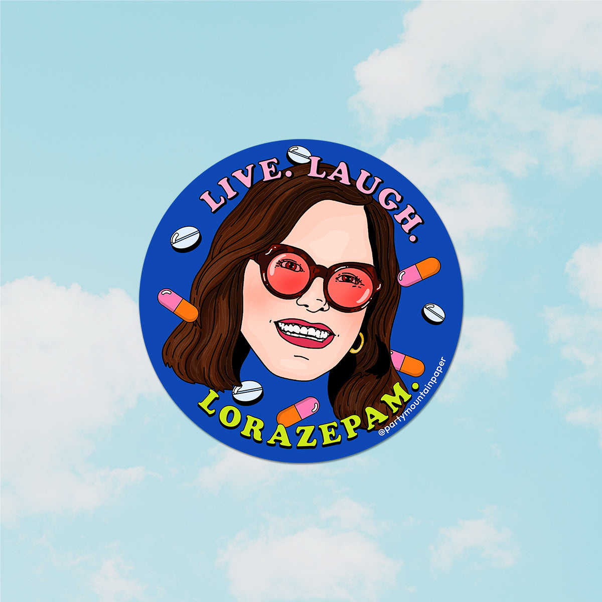 Live Laugh Lorazepam Sticker