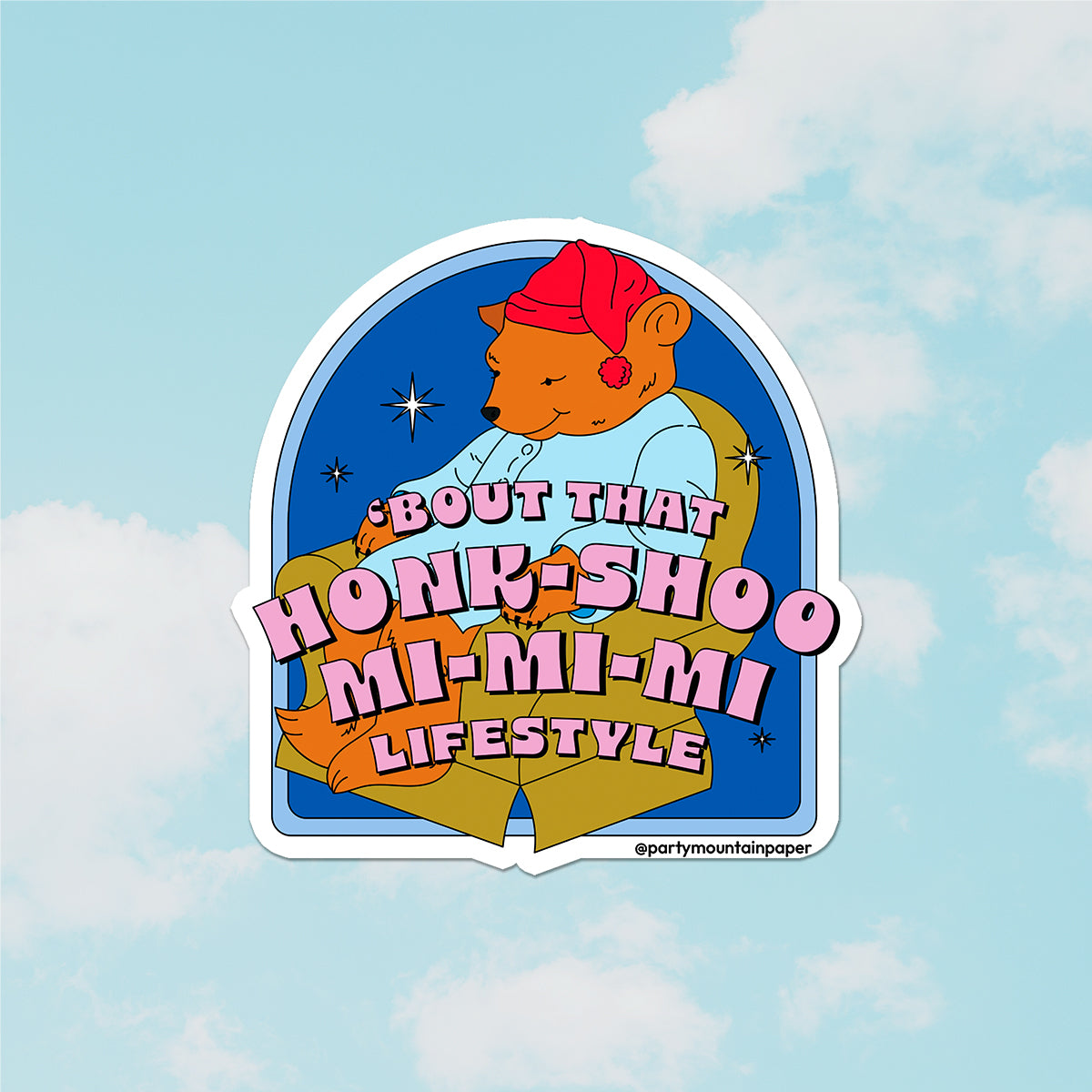 Honk Sho Mi Mi Mi Lifestyle Sticker