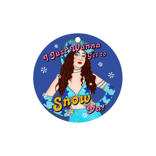 Get To Snow Ya! Ornament