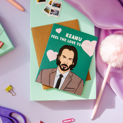 Keanu Feel The Love Card