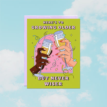 Older Never Wiser Card