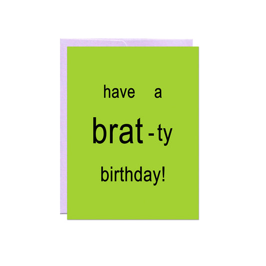 Brat-ty Birthday Card