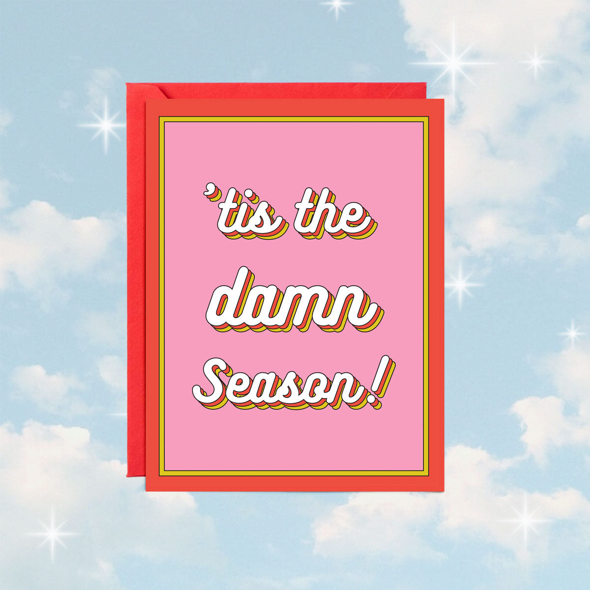 'Tis The Damn Season Card