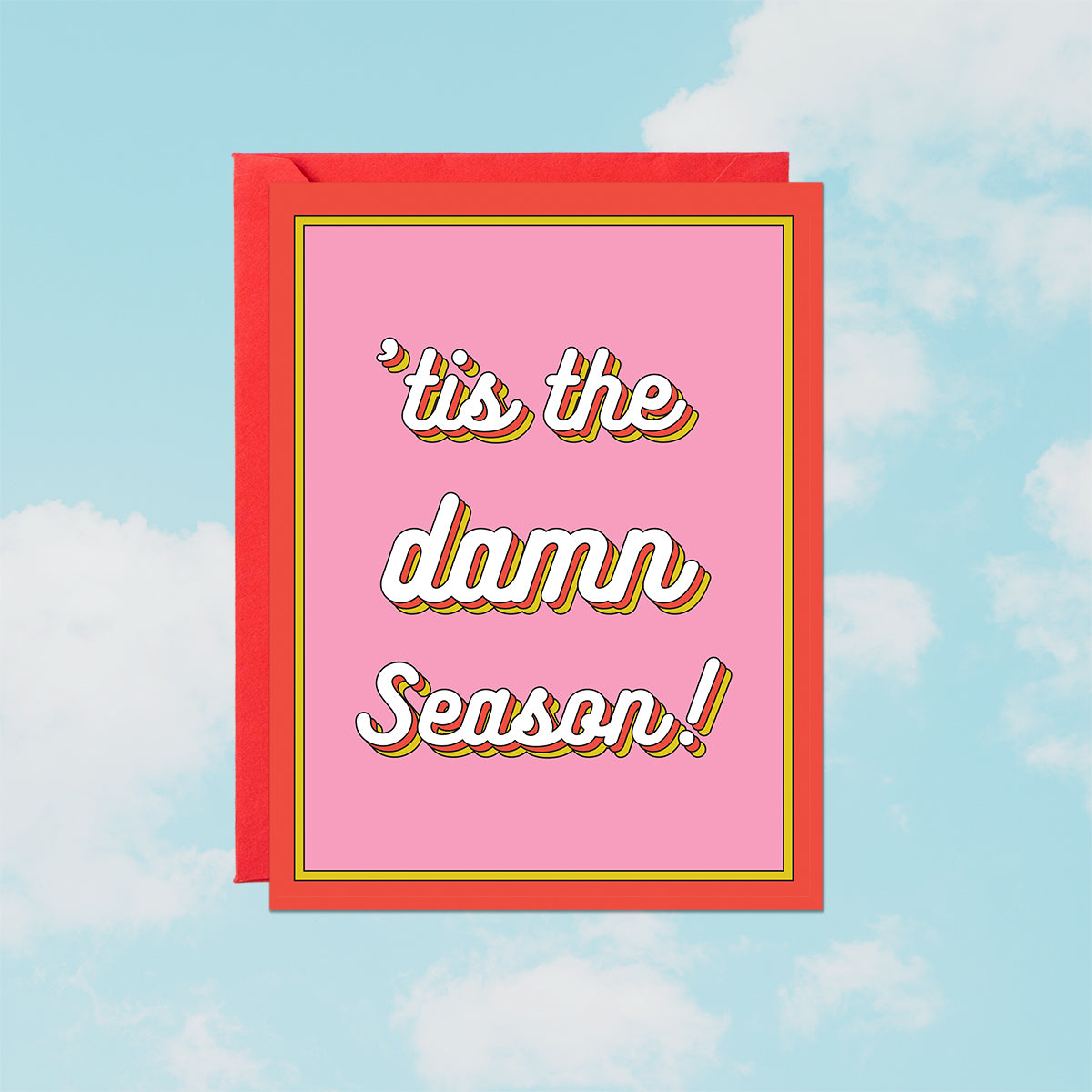 'Tis The Damn Season Card