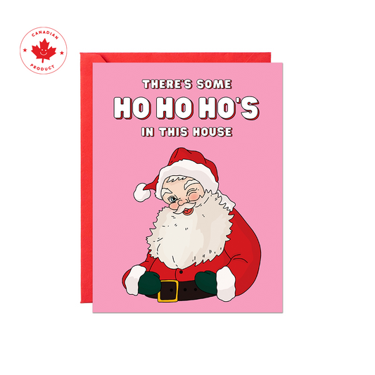 Ho Ho Ho's In This House Card
