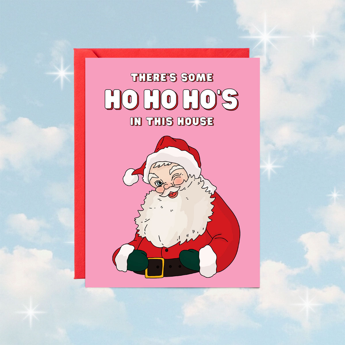 Ho Ho Ho's In This House Card