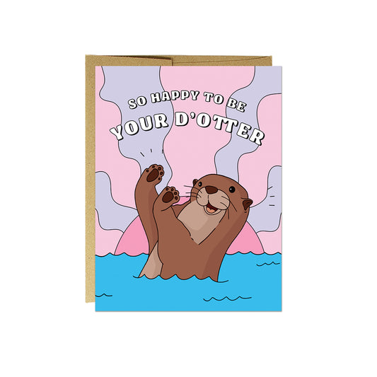 Happy To Be Your D-Otter Card