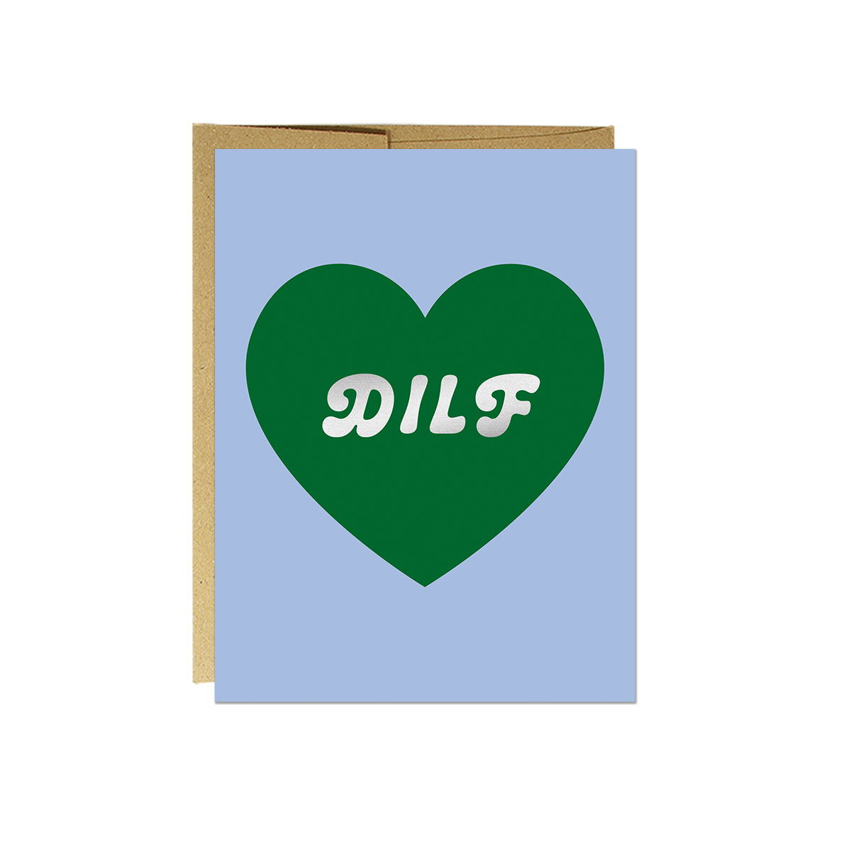 DILF Foil Card – Party Mountain Paper Co.