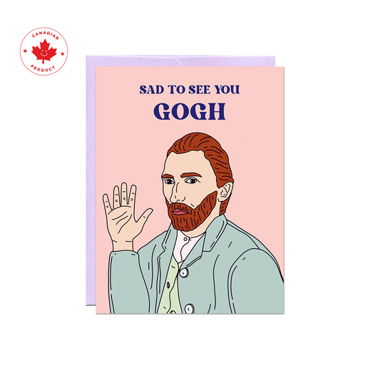 Sad To See You Gogh Card