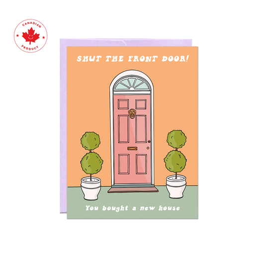 Shut The Front Door Card