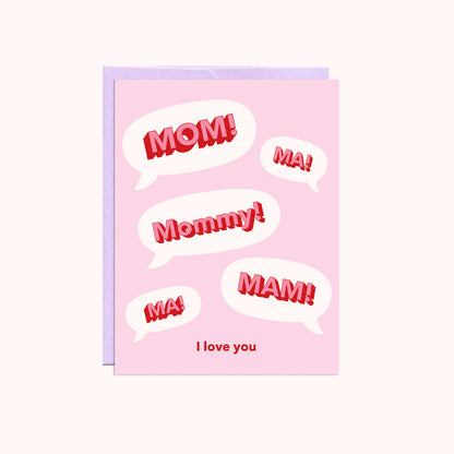 Mom! I Love You Card