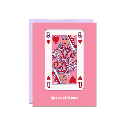 Queen Of Moms Card