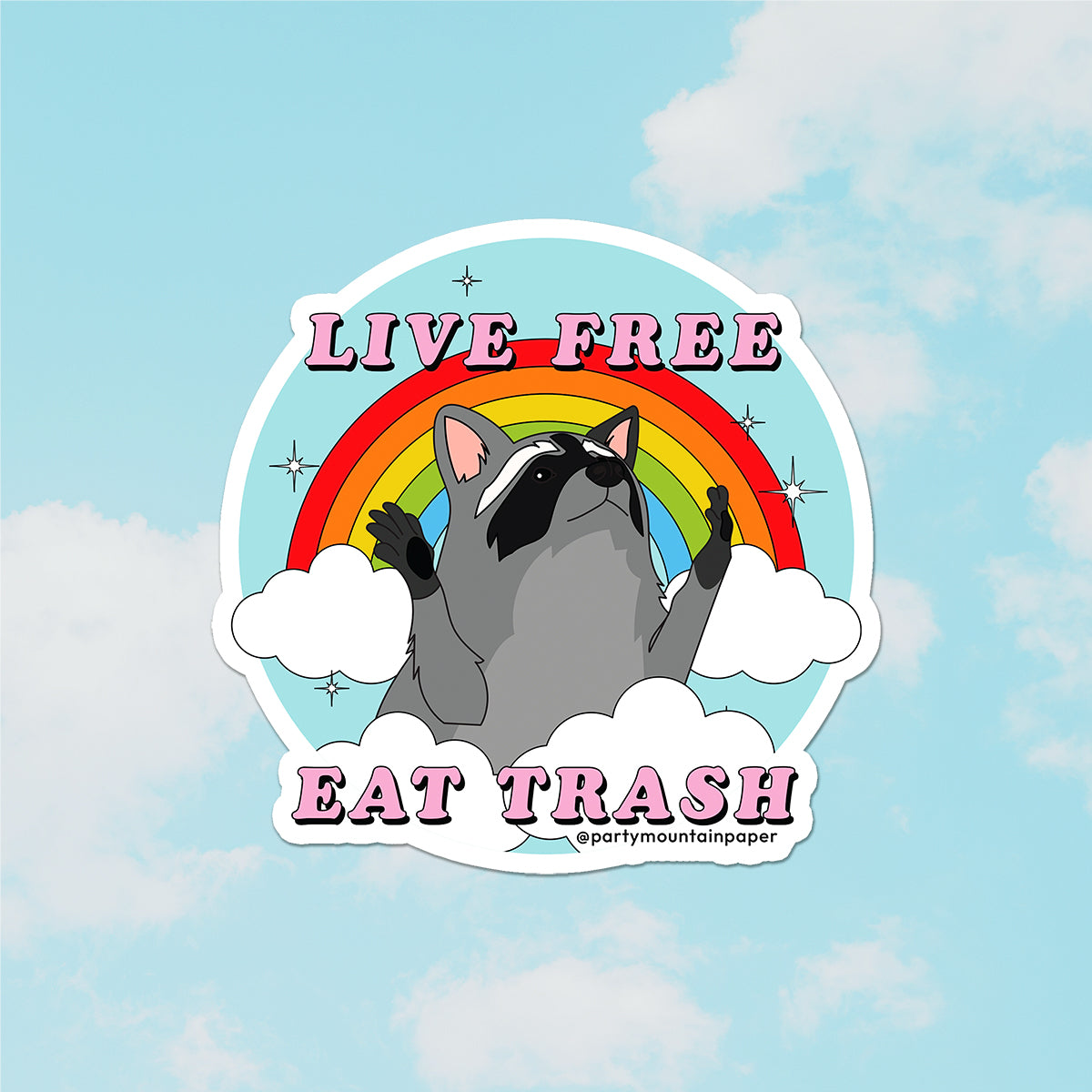 Live Free, Eat Trash Bumper Sticker