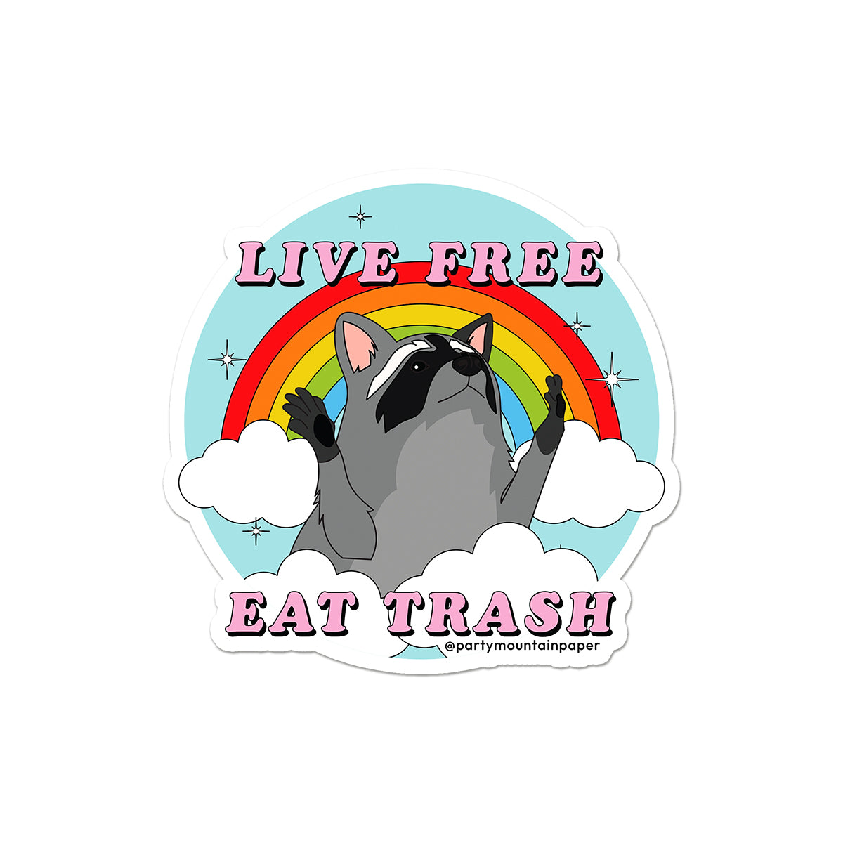 Live Free, Eat Trash Bumper Sticker