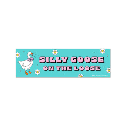 Silly Goose On The Loose Bumper Sticker