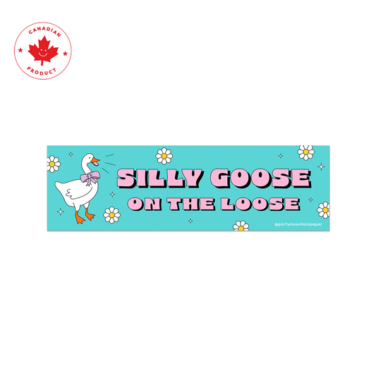 Silly Goose On The Loose Bumper Sticker
