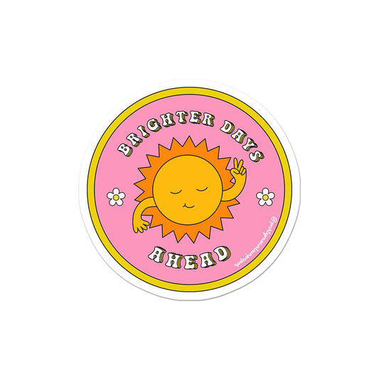 Brighter Days Sticker