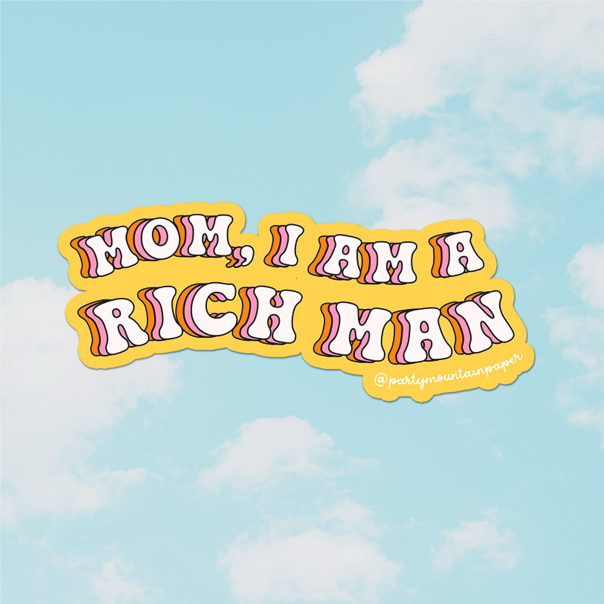 I Am a Rich Man Sticker