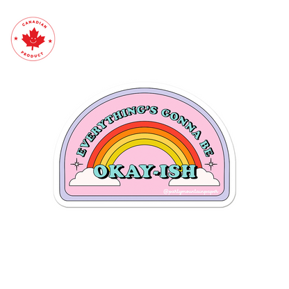 Everything's Gonna Be Okay-ish Sticker