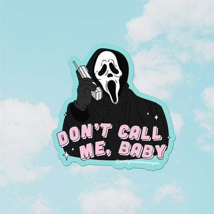 Don't Call Me Baby Sticker