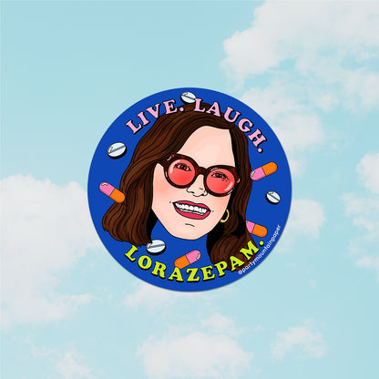 Live Laugh Lorazepam Sticker