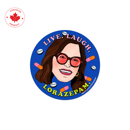 Live Laugh Lorazepam Sticker