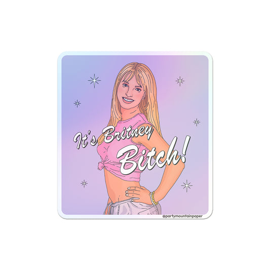 It's Britney B! Holographic Sticker