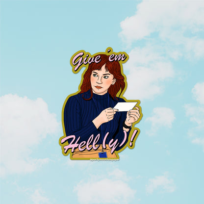 Give 'em Helly! Sticker