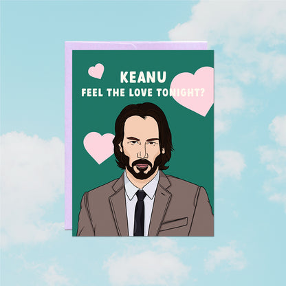 Keanu Feel The Love Card