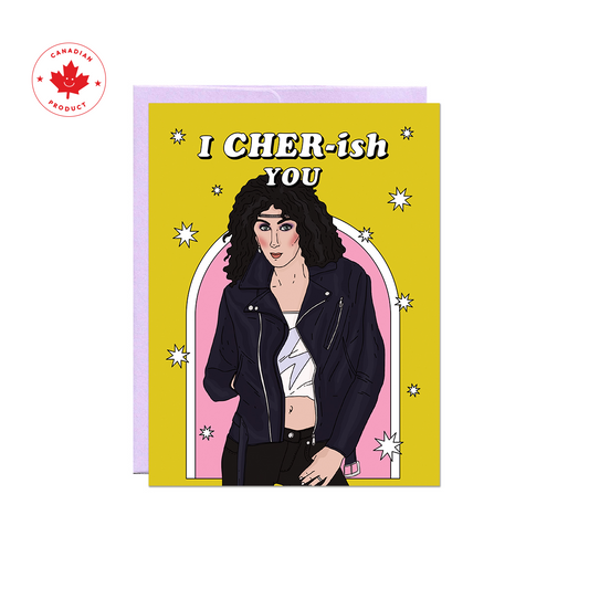 I Cher-ish You Card