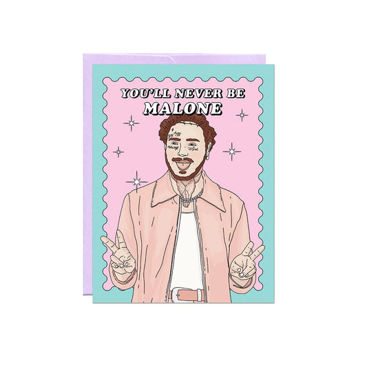 Never Be (Post) Malone Card