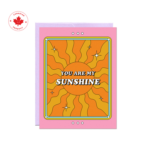 You Are My Sunshine Card