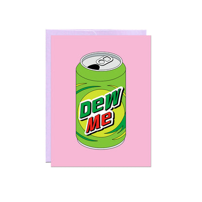 Dew Me Card