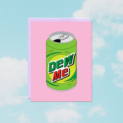 Dew Me Card