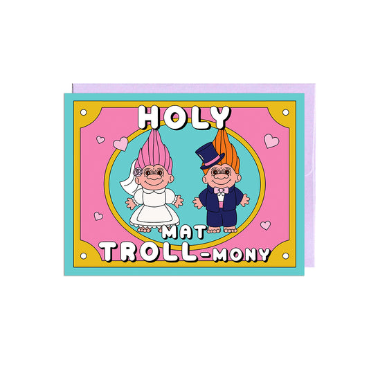 Holy Mat-Troll-mony Card