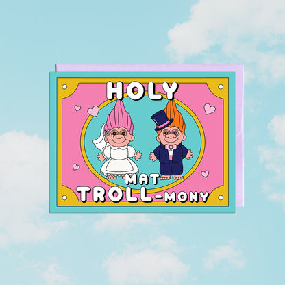 Holy Mat-Troll-mony Card