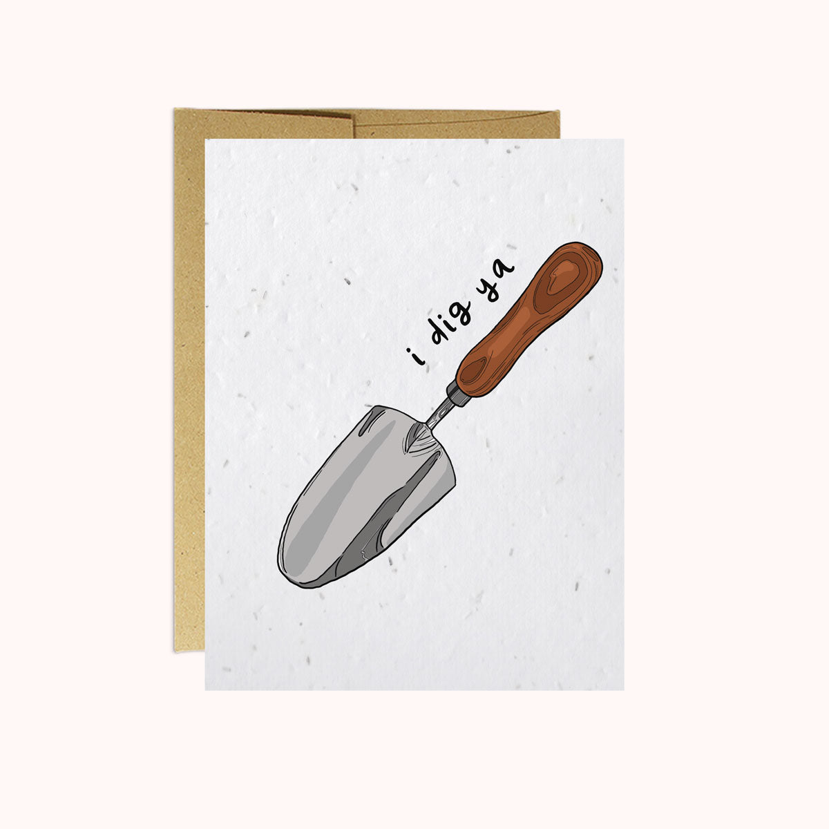 I Dig Ya - Plantable Puns Card