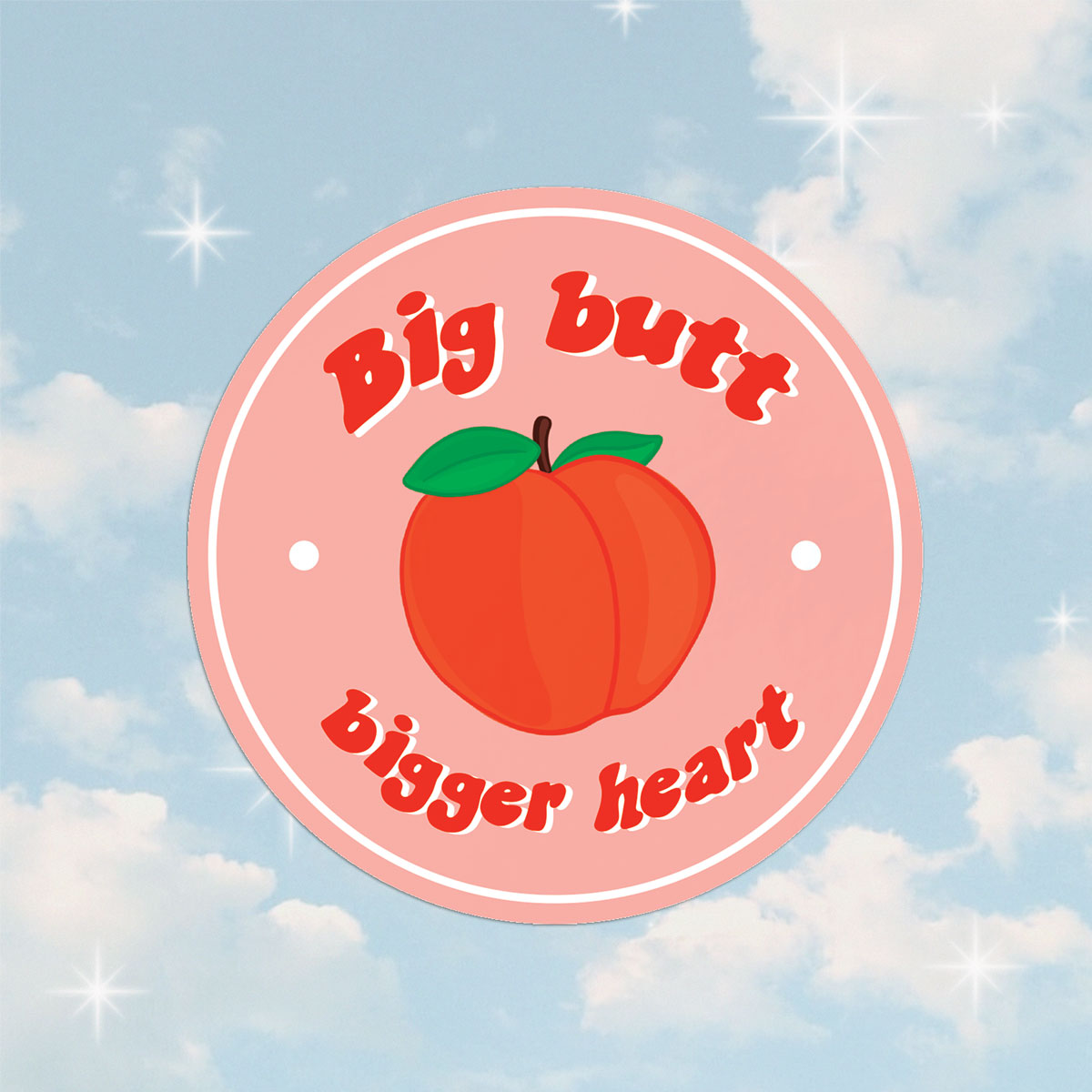 Big Butt, Bigger Heart Sticker