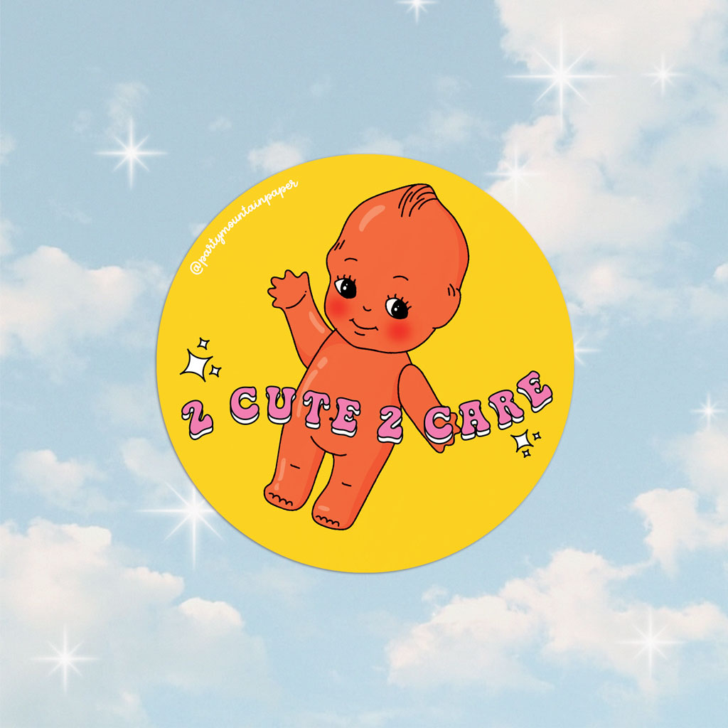 Too Cute To Care Sticker